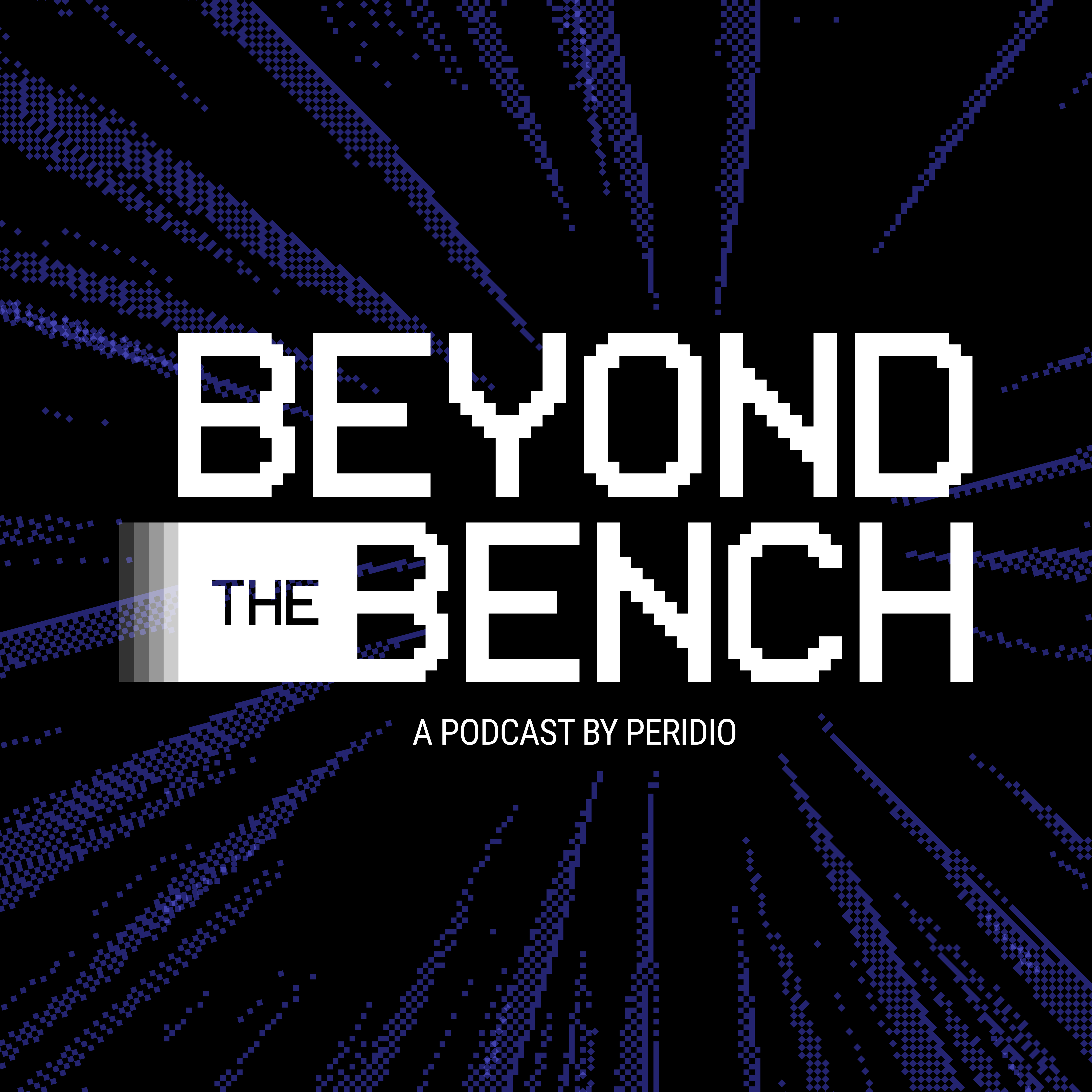 Beyond The Bench Podcast